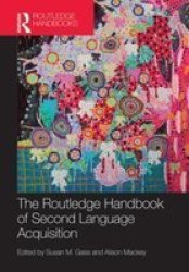The Routledge Handbook of Second Language Acquisition Hardcover