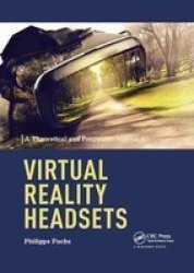 Virtual Reality Headsets - A Theoretical And Pragmatic Approach Paperback
