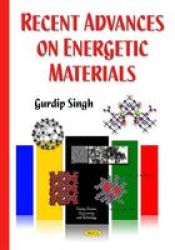 Recent Advances On Energetic Materials Hardcover