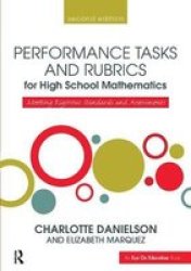 Performance Tasks And Rubrics For High School Mathematics - Meeting Rigorous Standards And Assessments Hardcover 2ND New Edition