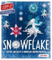 Make It: Snowflake Paperback