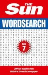 The Sun Wordsearch Book 7 - 300 Fun Puzzles From Britain& 39 S Favourite Newspaper Paperback
