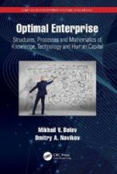 Optimal Enterprise - Structures Processes And Mathematics Of Knowledge Technology And Human Capital Hardcover