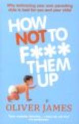 How Not to F Them Up Paperback
