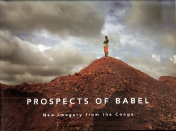 New Imagery From The Congo. Prospects Of Babel.