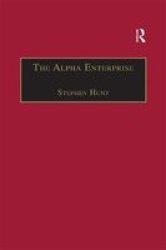 The Alpha Enterprise - Evangelism In A Post-christian Era Hardcover New Ed