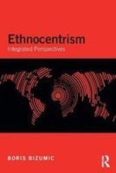 Ethnocentrism - Integrated Perspectives Paperback