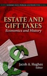 Estate And Gift Taxes Economics And History