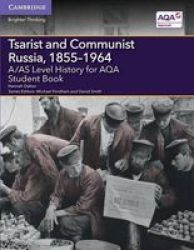 A as Level History For Aqa Tsarist And Communist Russia 1855-1964 Student Book Paperback