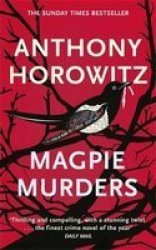 Magpie Murders: The Sunday Times Bestseller Crime Thriller With A Fiendish Twist