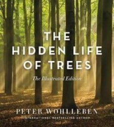 The Hidden Life Of Trees - Peter Wohlleben Hardcover