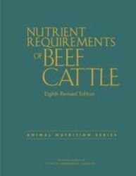 Nutrient Requirements Of Beef Cattle Hardcover 8th Revised Edition