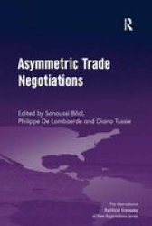 Asymmetric Trade Negotiations Hardcover New Ed