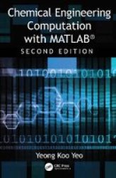 Chemical Engineering Computation With Matlab Hardcover 2ND New Edition