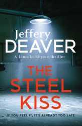 The Steel Kiss Hardback Jeffery Deaver