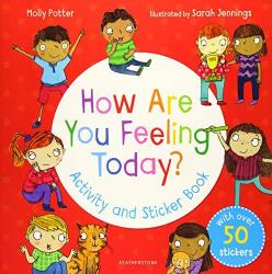 How Are You Feeling Today? Activity And Sticker Book By Molly Potter