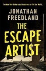 The Escape Artist - The Man Who Broke Out Of Auschwitz To Warn The World Paperback