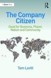The Company Citizen - Good For Business Planet Nation And Community Paperback
