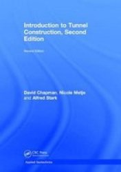Introduction To Tunnel Construction Second Edition