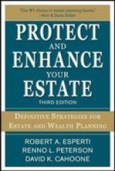 Protect And Enhance Your Estate: Definitive Strategies For Estate And Wealth Planning 3 E Paperback 3RD Edition
