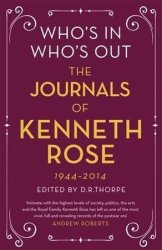 Who& 39 S In Who& 39 S Out: The Journals Of Kenneth Rose - Volume 1 1944-1979 Hardcover