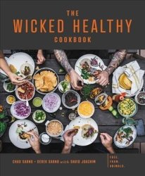 The Wicked Healthy Cookbook - Free. From. Animals. Hardcover