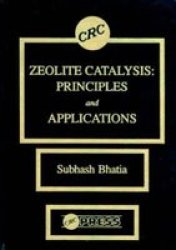 Zeolite Catalysts: Principles and Applications