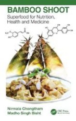 Bamboo Shoot - Superfood For Nutrition Health And Medicine Hardcover