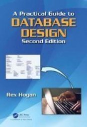 A Practical Guide To Database Design Second Edition Hardcover 2ND New Edition
