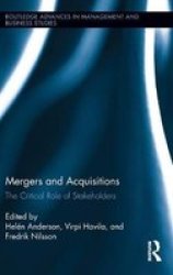 Mergers And Acquisitions - The Critical Role Of Stakeholders Hardcover