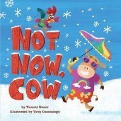 Not Now Cow Hardcover