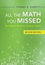 All The Math You Missed - But Need To Know For Graduate School Paperback 2 Revised Edition