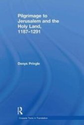 Pilgrimage To Jeru M And The Holy Land 11871291 Crusade Texts In Translation