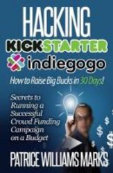 Hacking Kickstarter Indiegogo