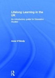 Lifelong Learning In The UK - An Introductory Guide For Education Studies Hardcover New