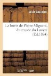 Le Buste De Pierre Mignard Du Musee Du Louvre French Paperback