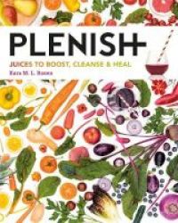 Plenish - Juices To Boost Cleanse & Heal Paperback