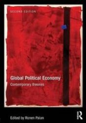 Global Political Economy: Contemporary Theories Ripe Series In Global Political Economy