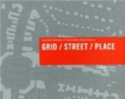 Grid Street Place: Essential Elements of Sustainable Urban Districts
