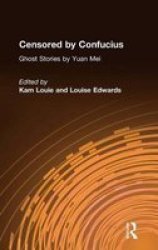 Censored by Confucius - Ghost Stories by Yuan Mei