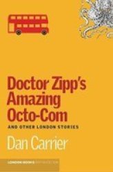Doctor Zipp& 39 S Amazing Octo-com Paperback