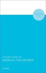 Oxford Studies In Medieval Philosophy Volume 7 Hardcover