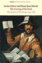 The Coming Of The Book - The Impact Of Printing 1450 - 1800 Paperback 3