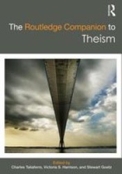 The Routledge Companion To Theism hardcover
