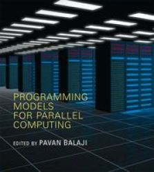 Programming Models For Parallel Computing Paperback