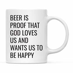 Andaz Press 11OZ. Father's Day Coffee Mug Gift Beer Is Proof That God Loves Us And Wants Us To Be Happy Benjamin Franklin Quote