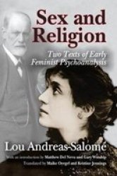 Sex And Religion - Two Texts Of Early Feminist Psychoanalysis Hardcover