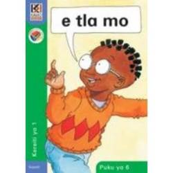 Kagiso Reader: E Tla Mo Ncs : Grade 1: Book 6
