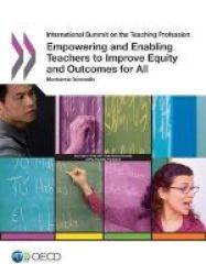 Empowering And Enabling Teachers To Improve Equity And Outcomes For All Paperback