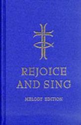 Rejoice And Sing hardcover Melody Ed